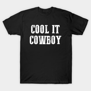 Cool It Cowboy Shirt  | Cowboy Shirt | Nashville Shirt | Bachelorette Party Shirt | Cowgirl Shirt| Black Shirt | Nashville Bachelorette T-Shirt